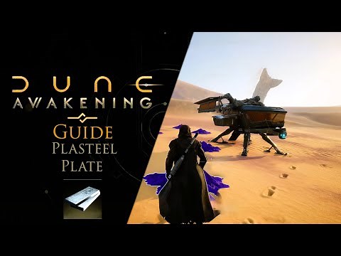 How To Get Plasteel Plate | Dune Awakening
