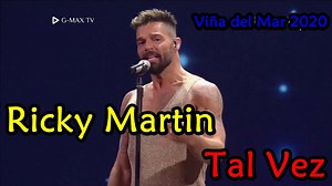 Ricky Martin - Tal Vez - Viña del Mar 2020 (📹: Fox Life) | G-MAX TV