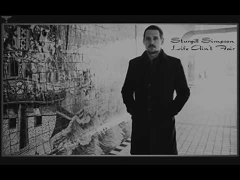 Sturgill Simpson Life Ain't Fair