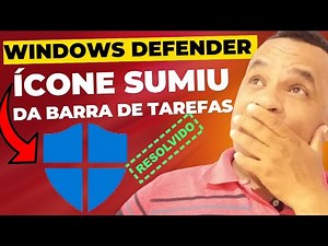 Como fazer para aparecer o ícone do Windows Defender