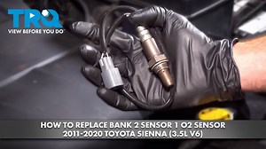 How to Replace Bank 2 Sensor 1 O2 Sensor 2011-2020 Toyota Sienna 35L V6