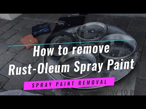 How to remove Rust-Oleum Spray Paint