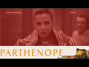 Parthenope (2024) Myth or Mess? Review & Ending Explained