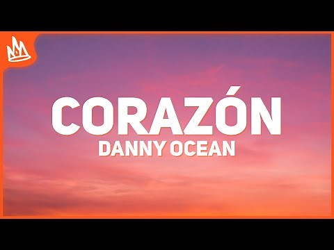 Danny Ocean – Corazón [Letra]