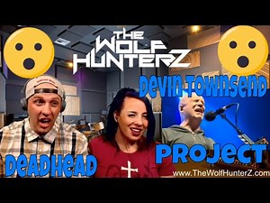 DEVIN TOWNSEND PROJECT - Deadhead (Live at Royal Albert Hall) THE WOLF HUNTERZ Reactions