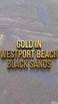 Gold In Westport Beach Black Sands