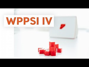 WPPSI - IV Zeka Testi Nedir? Ne Zaman ve Ne İçin Kullanılır?