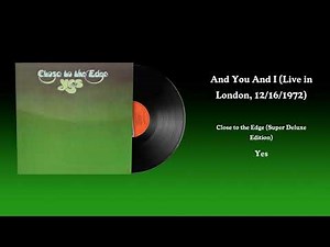 YES - And You and I (Live at The Rainbow, London, England, 12/16/72)