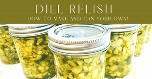Home Canned Dill Relish Recip