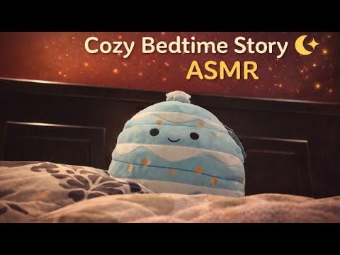 Cozy Bedtime Story ASMR for Sleep 🌙
