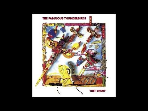 Tuff Enuff – The Fabulous Thunderbirds