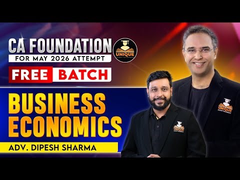 CA Foundation Business Economics | THEORY OF PRODUCTION | Lecture 1 | May 26 | Adv. Dipesh Sharma