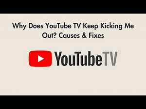 Why Does YouTube TV Keep Kicking Me Out? Causes & Fixes