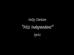 Kelly Clarkson - Miss Independent (Lyric Video)