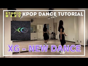 XG - NEW DANCE ダンスレクチャー ダンスレクチャー｜KPOP Dance Tutorial｜Dance Studio MARU (yuko)