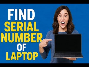 How to Find Serial Number of Laptop