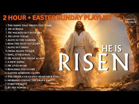 Easter Sunday Songs Playlist 2026 - He is Risen ✝️ | Holy week, Easter worship playlist