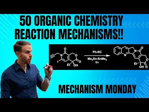 50 Organic Chemistry Mechanisms Everyone Should Know! Mechanism Monday #50!