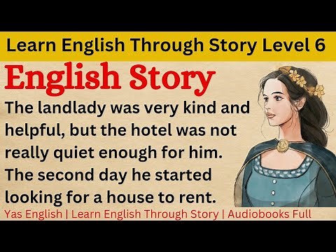 Learn English Through Story Level 6 ⭐ English Story 📖 Graded Reader 📚