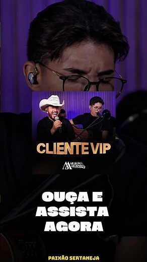 LANÇAMOS CLIENTE VIP JÁ DISPONÍVEL! #sertanejo #sertanejobrasileiro #dueto #musica #sucesso