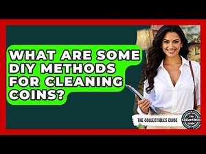 What Are Some DIY Methods For Cleaning Coins? - The Collectibles Guide