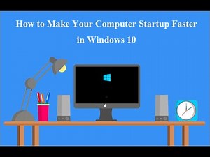 How to Make Windows 10 Startup Faster