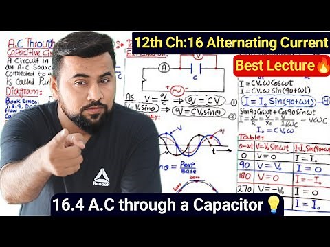 A.C through a Capacitor😱 || Class 12 Ch#16 Alternating Current👍 Best lecture