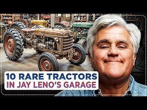 10 RARE TRACTORS IN JAY LENO'S GARAGE