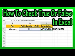 How To Check, Test, Use True Or False Conditions (Using The IF Function) In Excel Explained