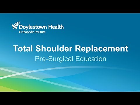 Total Shoulder Replacement Pre-Operative Education