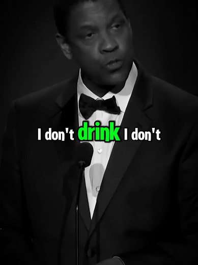 I Don't Drink, I Don't Smoke — Denzel Washington Motivation