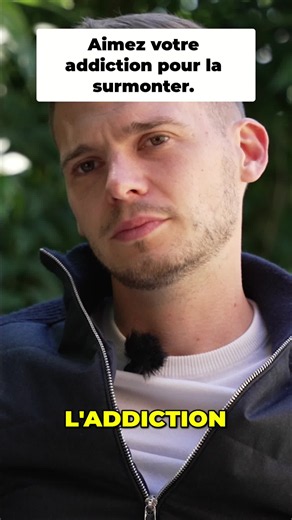 Apprenez à aimer votre addiction : comprendre et guérir