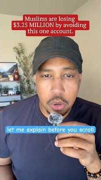 Muslims Are Losing $3.25 MILLION by Avoiding This One Account