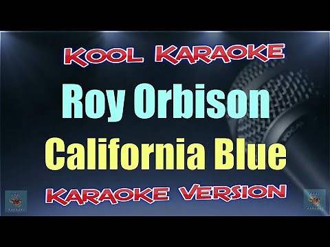 Roy Orbison - California Blue (Karaoke Version) VT