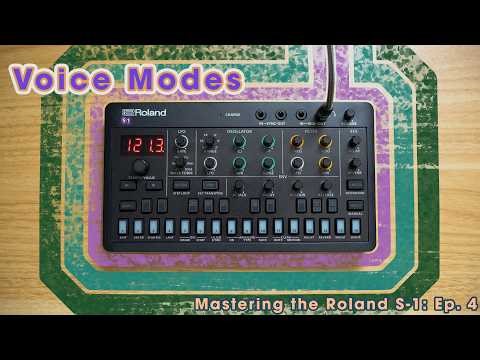 Roland S-1 | Voice Modes Tutorial (Poly, Chord, Unison, Mono) | Master the S-1: Ep. 4