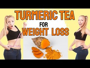 Turmeric tea for weight loss : Spice Up Your Weight Loss Journey