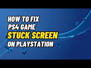 How To Fix PS4 Game Stuck On Load Screen PlayStation 2023