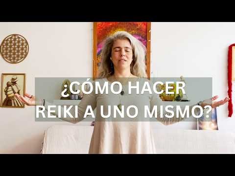 ¿Cómo hacer Reiki? | Auto Reiki paso a paso