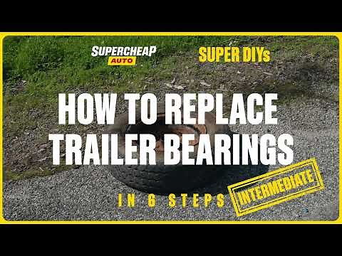 How To Replace Trailer Bearings - SUPER DIYs