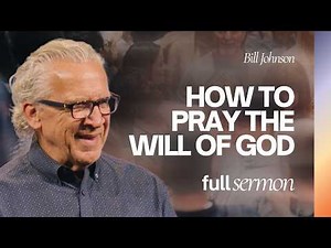 When You Pray, Heaven Comes - Bill Johnson Sermon | Bethel Church
