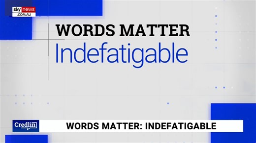 Wordsmith and broadcaster Kel Richards discusses the meaning behind “indefatigable”. Watch the full episode at SkyNews.com.au/Stream | Sky News Australia