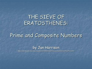 THE SIEVE OF ERATOSTHENES: Prime and Composite Numbers - SlideServe