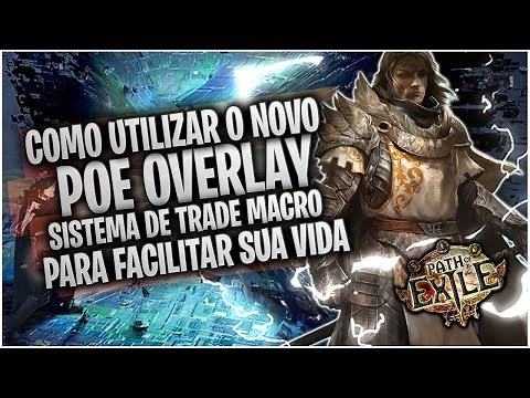 PATH OF EXILE - COMO UTILIZAR O POEOVERLAY - NOVO SISTEMA DE TRADE MACRO