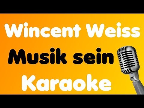 Wincent Weiss - Musik Sein - Karaoke