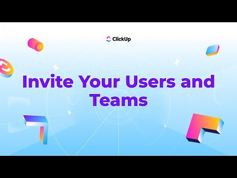 How to Invite Your Users and Teams in ClickUp