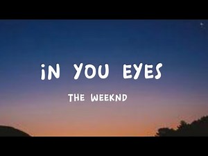 The Weeknd - In your eyes (lyrics)