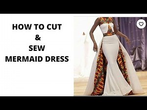 How to cut and sew a mermaid dress with tail // dinner gown// cutting//stitching//