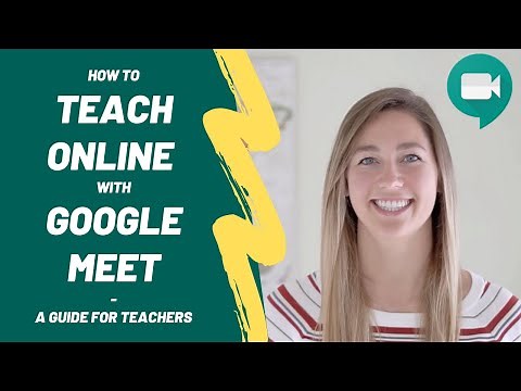 How to Teach Online with Google Meet - A Guide for Teachers