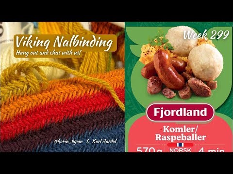 Viking Nalbinding with Karin & Karl; Week 299!