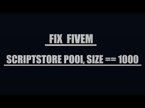 Fix ScriptStore Pool, Size == 1000 [Fix link in description] [Link w opisie]